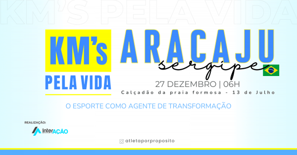 Imagem do evento Kms Pela Vida | Aracaju - SE | Atleta Por Propósito