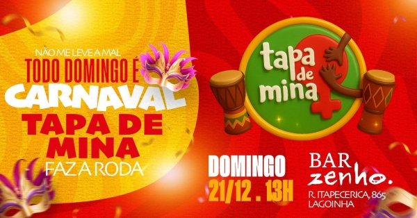 Imagem do evento Não Me Leve A Mal - Todo Domingo É Carnaval - Tapa de Mina Faz A Roda