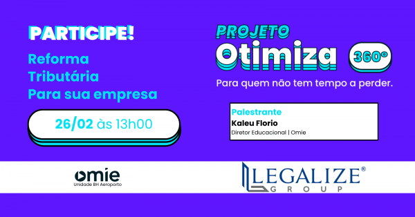 Imagem do evento OTIMIZA 360° LEGALIZE AUDITORIA E CONSULTORIA CONTABIL | REFORMA TRIBUTÁRIA | BELO HORIZONTE - MG