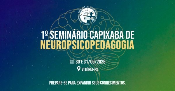 Imagem do evento 1º Seminário Capixaba de Neuropsicopedagogia
