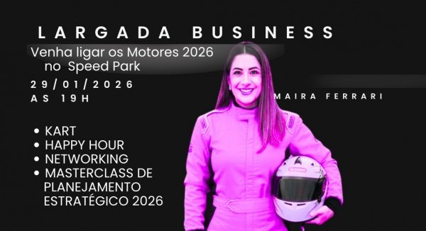 Imagem do evento LARGADA BUSINESS - LIGUE OS MOTORES