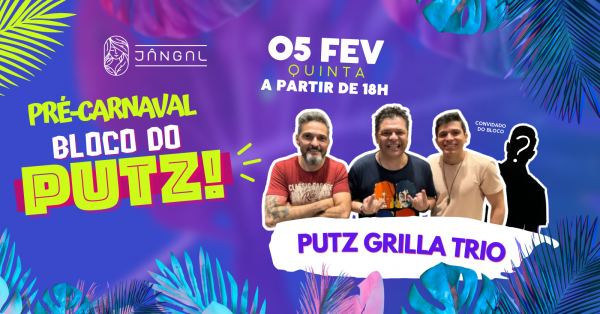Imagem do evento BLOCO DO PUTZ *05/02/2026  