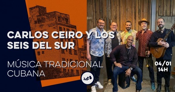 Imagem do evento CARLOS CEIRO Y LOS SEIS DEL SUR no JazzB (DOMINGO 04/JAN/26)