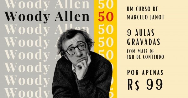 Imagem do evento Curso WOODY ALLEN 50 (Aulas gravadas)