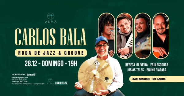 Imagem do evento RODA DE JAZZ & GROOVE CARLOS BALA NO ALMA CAMPINAS | 28.12