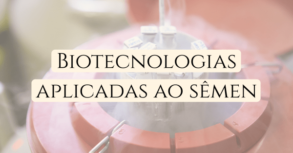 Imagem do evento Biotecnologias aplicadas ao sêmen