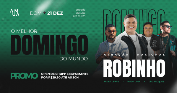 Imagem do evento O MELHOR DOMINGO DO MUNDO :: ROBINHO :: JADER LEWIS :: VITOR LIMA 21.12 Auma Bar