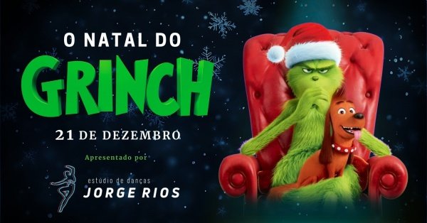 Imagem do evento O NATAL DO GRINCH - Estúdio de Danças Jorge Rios