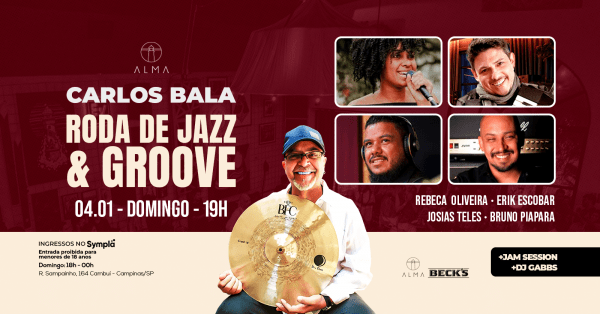 Imagem do evento RODA DE JAZZ & GROOVE CARLOS BALA NO ALMA CAMPINAS | 04.01