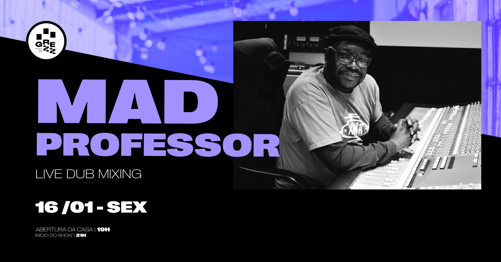 MAD PROFESSOR LIVE DUB MIXING | GREZZ em Porto Alegre - Sympla