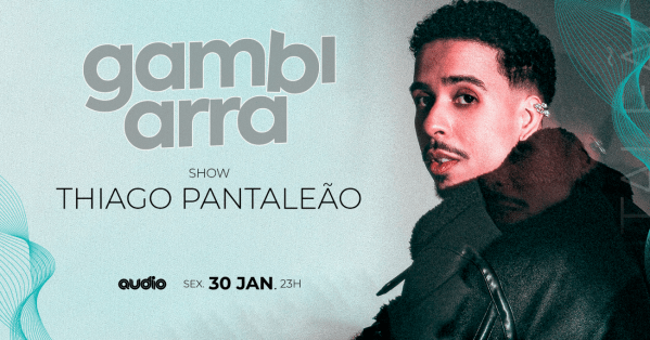 Imagem do evento THIAGO PANTALEÃO NA GAMBI - PRÉ CARNAVAL!