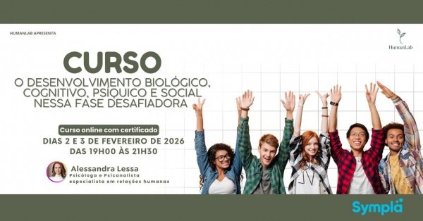 Imagem do evento ADOLESCÊNCIA: O DESENVOLVIMENTO BIOLÓGICO, PSÍQUICO, COGNITIVO E SOCIAL  NESSA FASE DESAFIADORA