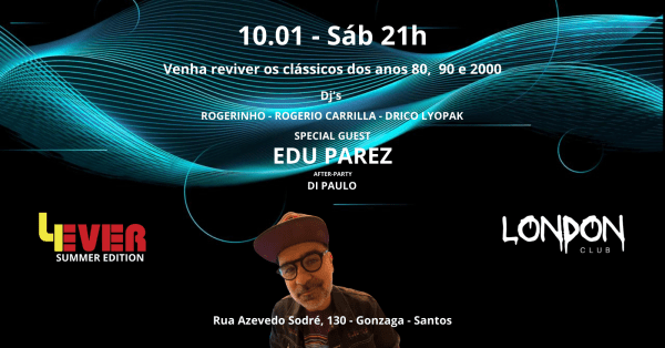 Imagem do evento FESTA 4EVER NA LONDON CLUB - SANTOS - SUMMER EDITION