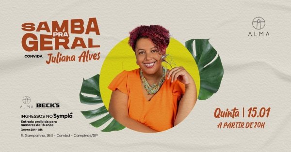 Imagem do evento SAMBA PRA GERAL CONVIDA JULIANA ALVES NO ALMA CAMPINAS | 15.01