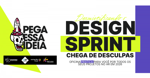 Imagem do evento Pega essa ideia - Desmistificando do Design Sprint