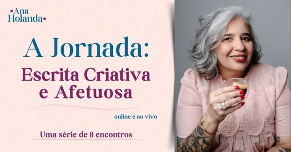 Imagem do evento A Jornada: escrita criativa e afetuosa online e ao vivo