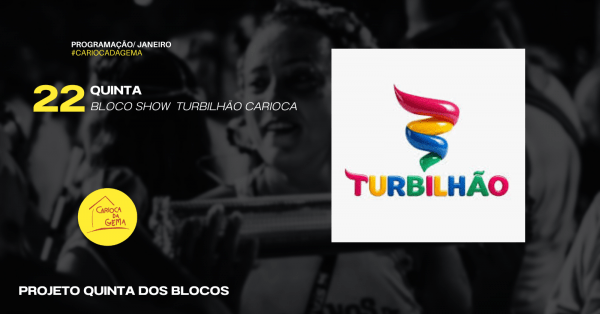 Imagem do evento PROJETO DOS BLOCOS COM BLOCO SHOW TURBILHÃO CARIOCA