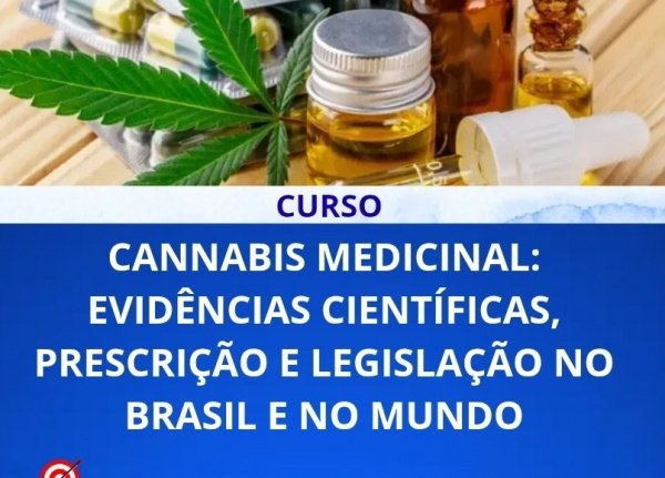 Imagem do evento Cannabis Medicinal: Evidências Científicas, Prescrição e Legislação no Brasil e no Mundo