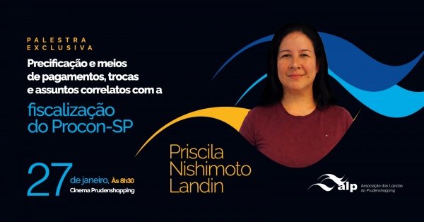 Imagem do evento Precificação e meios de pagamentos, trocas e assuntos correlatos com a fiscalização do Procon-SP