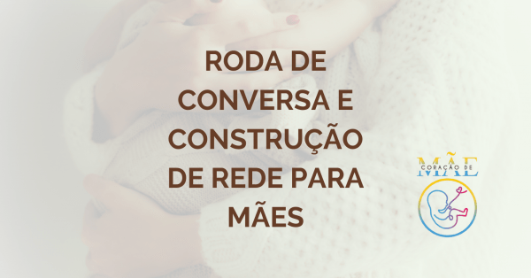 Imagem do evento RODA DE CONVERSA E CONSTRUÇÃO DE REDE PARA MÃES