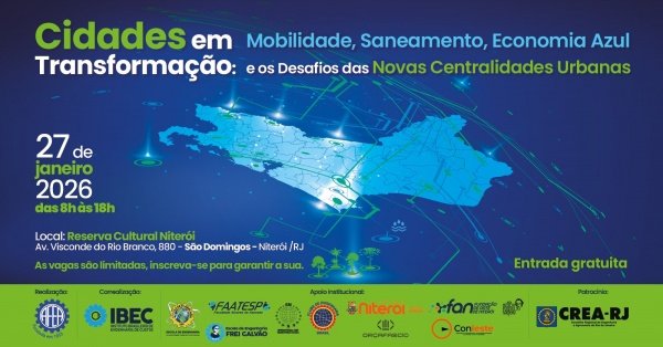 Imagem do evento Cidades em Transformação: Mobilidade, Saneamento, Economia Azul e os Desafios das Novas Centralidade