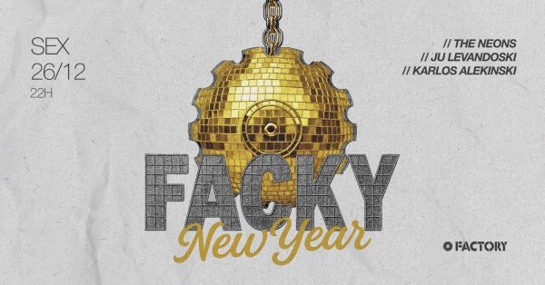 Imagem do evento FACKY NEW YEAR na Factory