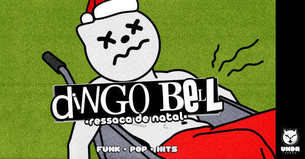 Imagem do evento Dingo Bell | Ressaca de Natal