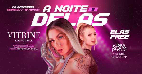 Imagem do evento A NOITE É DELAS A FESTA DO ANO