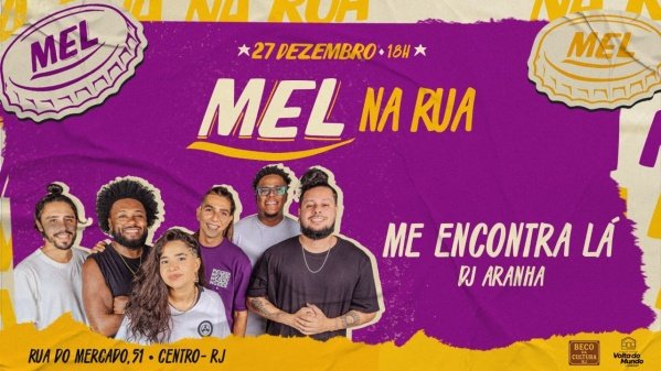 Imagem do evento Mel na Rua - Me encontra lá - Beco da Cultura Rj