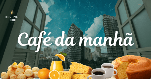 Imagem do evento CAFÉ DA MANHÃ BRASIL PALACE HOTEL - JANEIRO