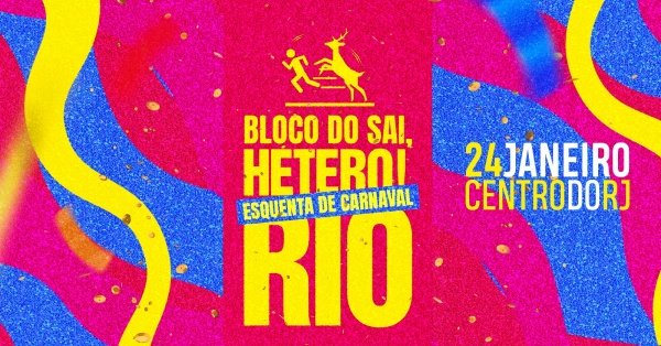 Imagem do evento Bloco do Sai, Hétero RJ - Esquenta de Carnaval Convida ?? | Centro RJ