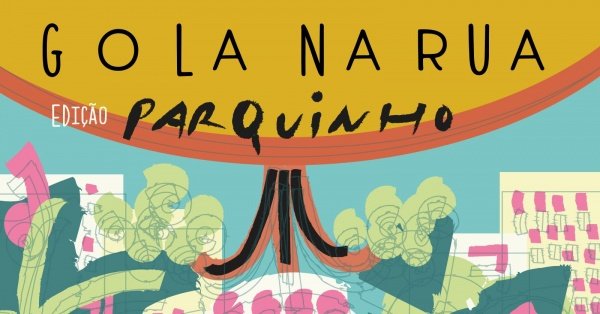 Imagem do evento Gola na Rua | PARQUINHO