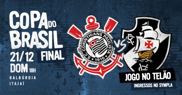 Imagem do evento FINAL DA COPA DO BRASIL VASCO X CORINTHIANS