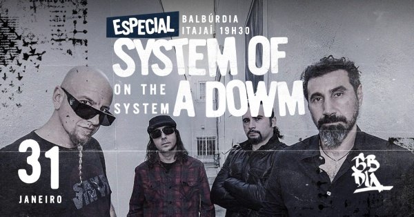 Imagem do evento ESPECIAL SYSTEM OF A DOWN - COM A BANDA ON THE SYSTEM