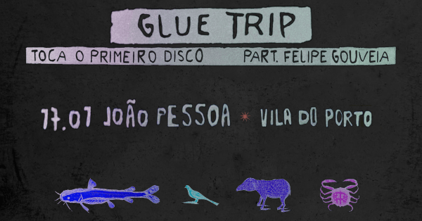 Imagem do evento Glue Trip toca Primeiro Disco (2015)  em João Pessoa