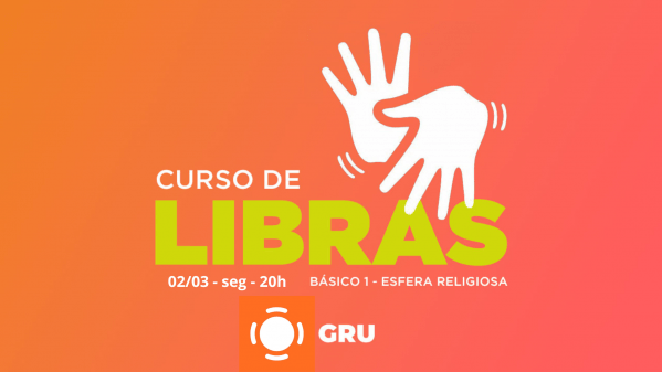 Imagem do evento CURSO DE LIBRAS BÁSICO I - 2026 - ESFERA RELIGIOSA - GRU