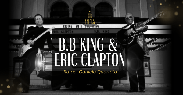 Imagem do evento Mina apresenta Especial B.B. King & Eric Clapton