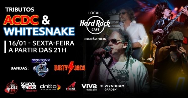 Imagem do evento AC/DC com Dirty Jack + Whitesnake com Whitesnake Cover Brasil no Hard Rock Cafe Ribeirão