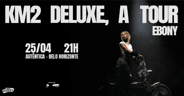 Imagem do evento EBONY - KM2 DELUXE, A TOUR