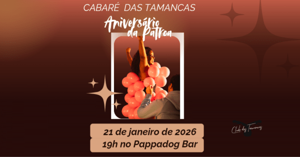 Imagem do evento CABARÉ DAS TAMANCAS - ANIVER DA PATROA