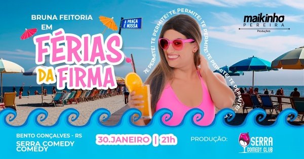 Imagem do evento BRUNA FEITORIA - FÉRIAS DA FIRMA