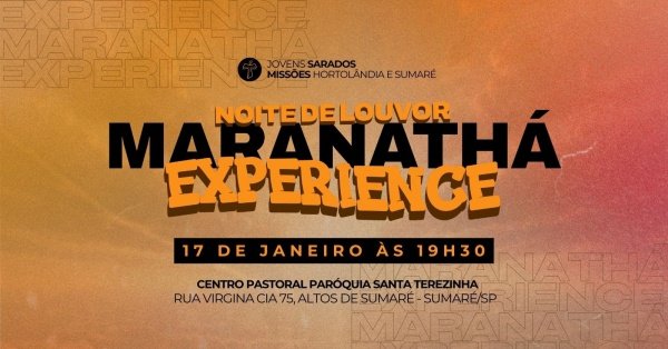 Imagem do evento NOITE DE LOUVOR // MARANATHÁ EXPERIENCE