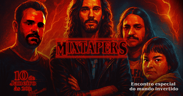 Imagem do evento MIXTAPERS - ENCONTRO ESPECIAL DO MUNDO INVERTIDO