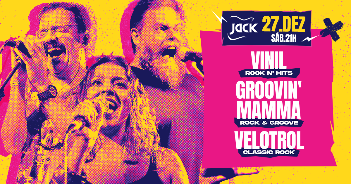 SÁBADO JACK! VINIL (ROCK N' HITS) + GROOVIN' MAMMA (ROCK & GROOVE) + VELOTROL (CLASSIC ROCK)