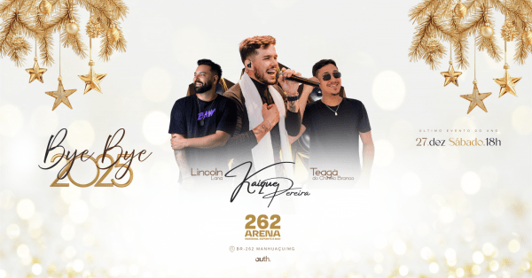 Imagem do evento Bye Bye 2025 - 262 Arena | Manhuaçu - MG