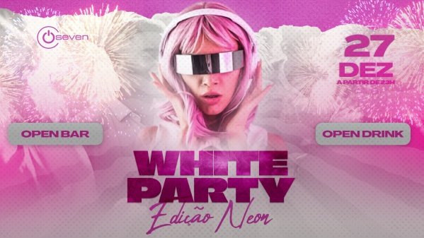 Imagem do evento WHITE PARTY NEON // ÚLTIMO OPEN BAR DO ANO