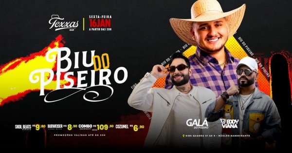 Imagem do evento TEXXAS BAR | SEXTA - BIU DO PISEIRO | GALA DO PISEIRO + DJ EDDY VIANA