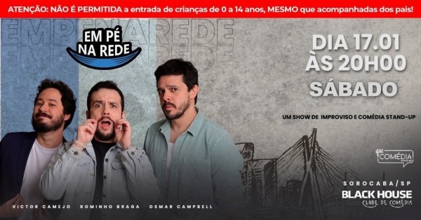 Imagem do evento EM PÉ NA REDE com VICTOR CAMEJO, OSMAR CAMPBELL E ROMINHO BRAGA - EM SOROCABA