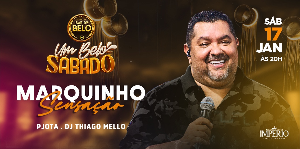 BAR DO BELO APRESENTA: MARQUINHO SENSAÇĀO