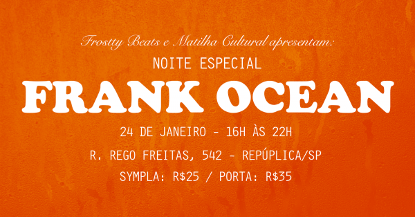 Imagem do evento NOITE ESPECIAL FRANK OCEAN 2.0